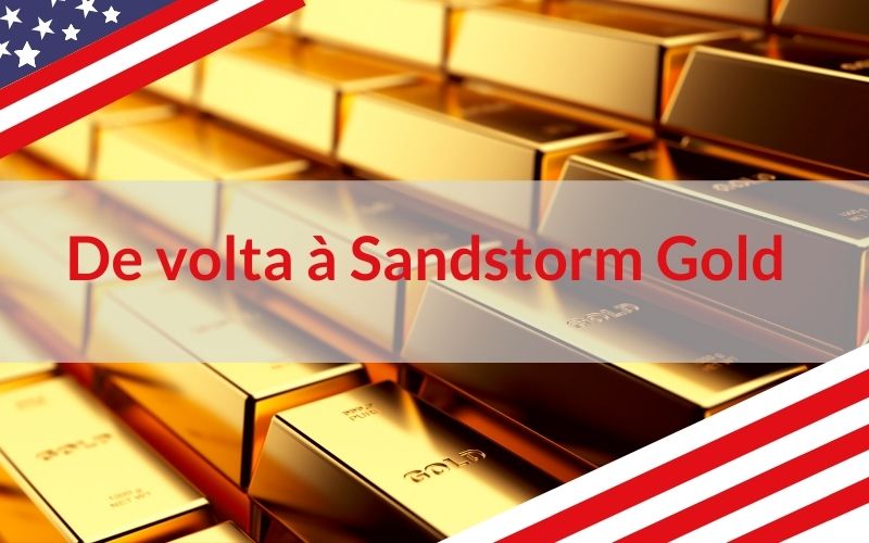 De volta à Sandstorm Gold - Análises a ações americanas