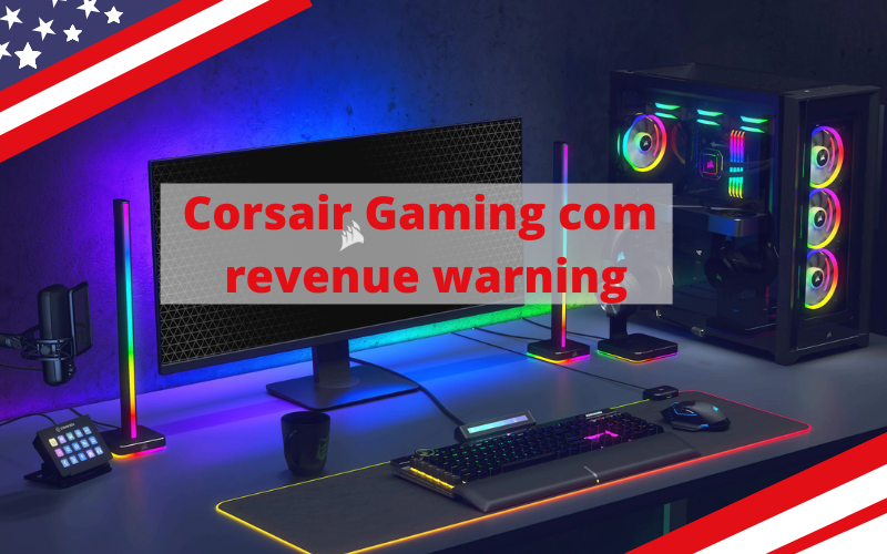 Corsair Gaming com revenue warning